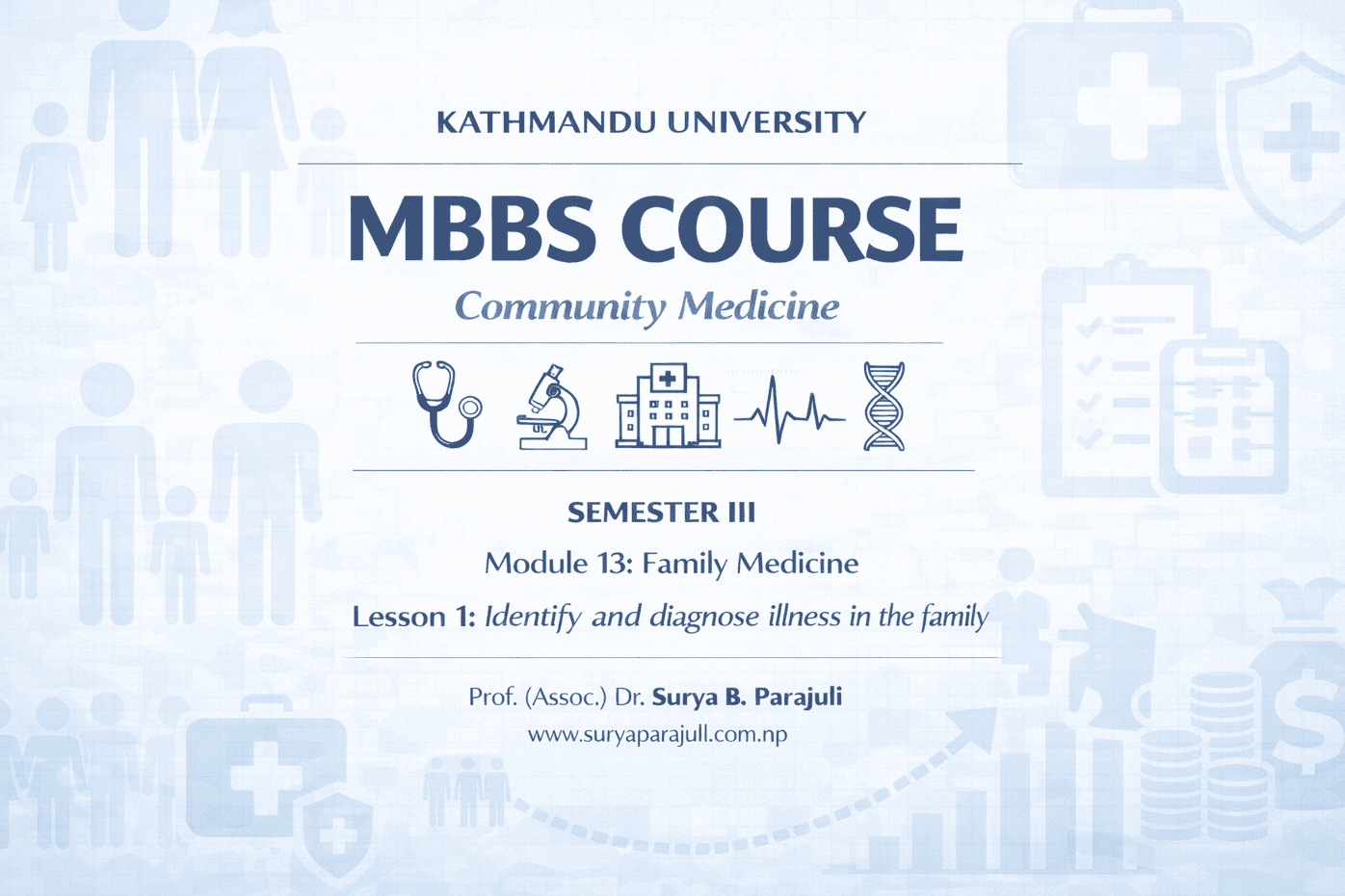 Identify and diagnose illness in the family